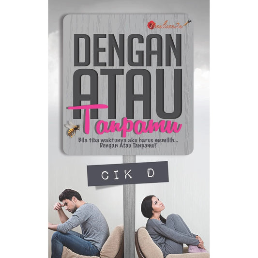 Dengan Atau Tanpamu - Cik D